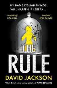 Cover image for The Rule: The new heart-pounding thriller from the bestselling author of Cry Baby