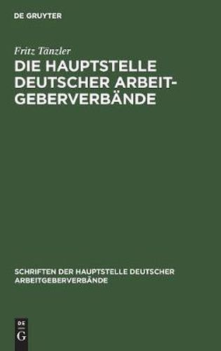 Cover image for Die Hauptstelle Deutscher Arbeitgeberverbande