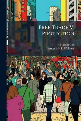 Cover image for Free Trade V. Protection