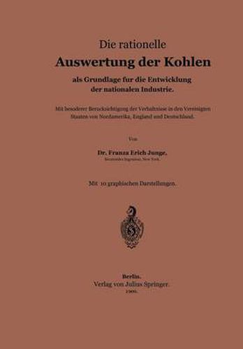 Cover image for Die Rationelle Auswertung Der Kohlen ALS Grundlage Fur Die Entwicklung Der Nationalen Industrie