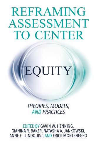 Cover image for Reframing Assessment to Center Equity: Theories, Models, and Practice