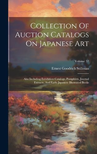 Cover image for Collection Of Auction Catalogs On Japanese Art