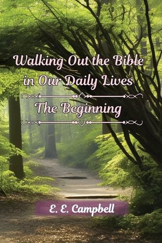 Cover image for Walking Out the Bible in Our Daily Lives