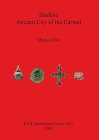 Cover image for Shallale; Ancient City of Carmel