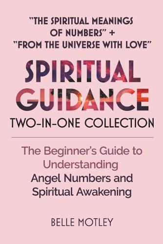 Cover image for Spiritual Guidance Two-In-One Collection "The Spiritual Meanings of Numbers" + "From the Universe with Love"