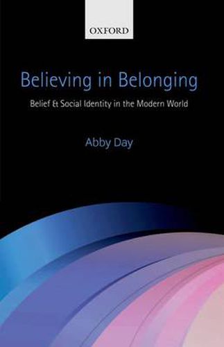 Cover image for Believing in Belonging: Belief and Social Identity in the Modern World