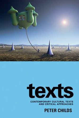 Texts: Contemporary Cultural Texts and Critical Approaches