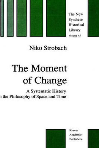 Cover image for The Moment of Change: A Systematic History in the Philosophy of Space and Time