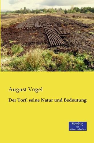 Cover image for Der Torf, seine Natur und Bedeutung