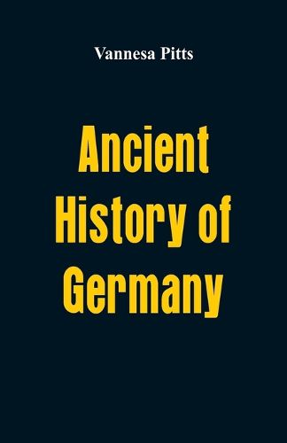 Cover image for Ancient History of Germany