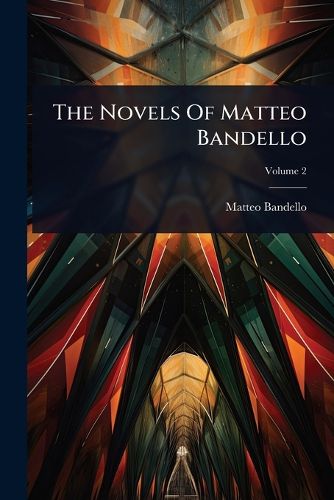Cover image for The Novels Of Matteo Bandello
