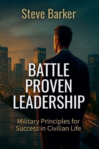 Cover image for Battle Proven Leadership