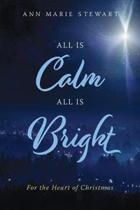 Cover image for All Is Calm All Is Bright