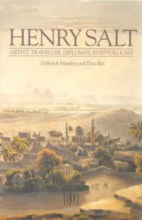 Cover image for Henry Salt: Artist, Traveller, Diplomat, Egyptologist