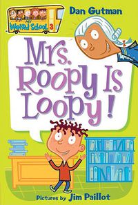 Cover image for My Weird School #3: Mrs. Roopy Is Loopy!