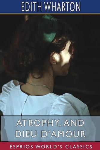 Cover image for Atrophy, and Dieu D'Amour (Esprios Classics)