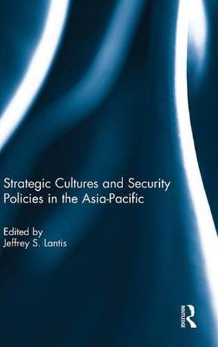 Cover image for Strategic Cultures and Security Policies in the Asia-Pacific