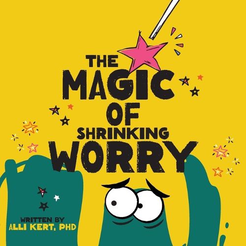 Cover image for The Magic of Shrinking Worry