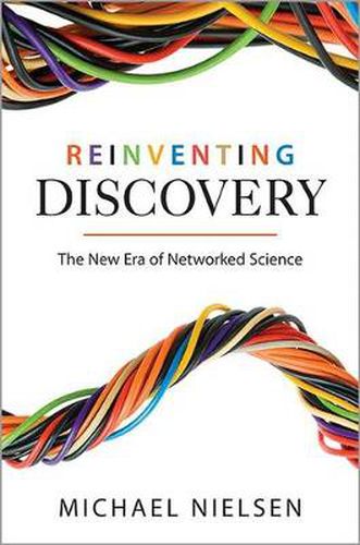 Cover image for Reinventing Discovery: The New Era of Networked Science