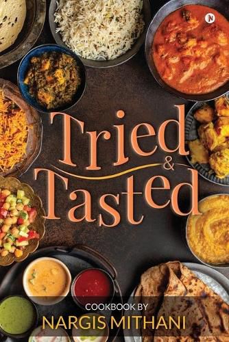 Cover image for Tried and Tasted: Cookbook by Nargis Mithani