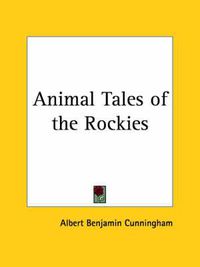 Cover image for Animal Tales of the Rockies (1925)