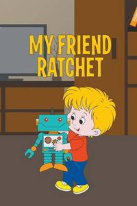 Cover image for My Friend Ratchet