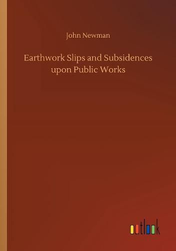 Cover image for Earthwork Slips and Subsidences upon Public Works