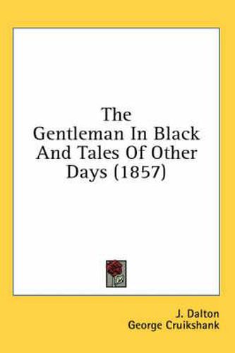 Cover image for The Gentleman in Black and Tales of Other Days (1857)