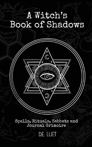 Cover image for A Witch's Book of Shadows: Spells, Rituals, Sabbats, and Journal Grimoire