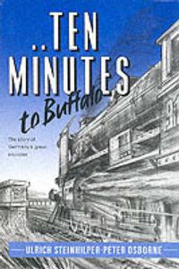 Cover image for Ten Minutes to Buffalo: The Story of Germany's Great Escaper