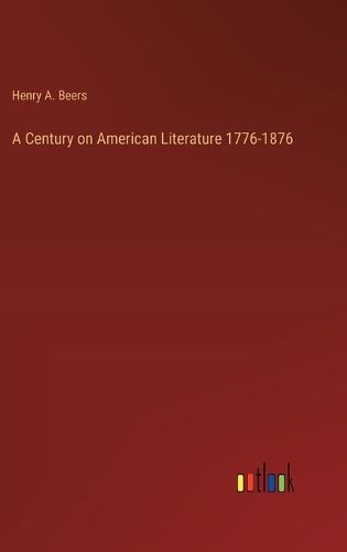 A Century on American Literature 1776-1876