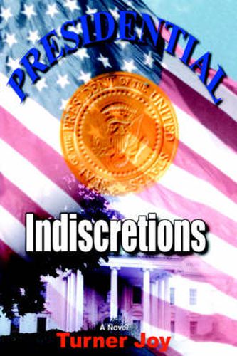 Cover image for Presidential Indiscretions