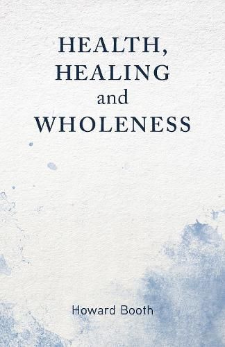 Cover image for Health, Healing, and Wholeness