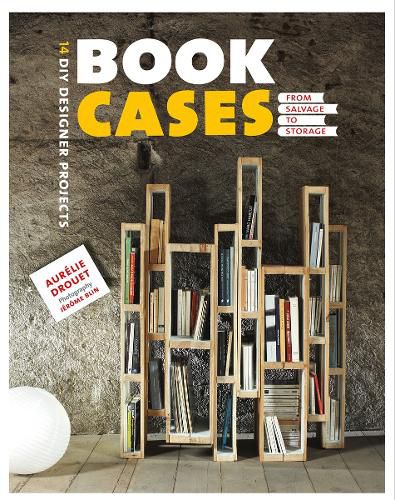 Cover image for Bookcases: From Salvage to Storage