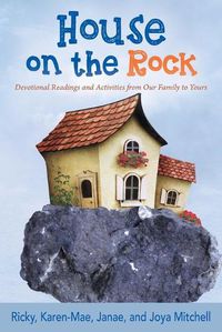 Cover image for House on the Rock: Devotional Readings and Activities from Our Family to Yours