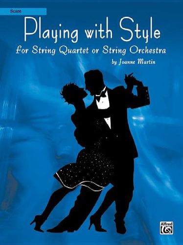 Cover image for Playing with Style for String Quartet or String Orchestra: Score