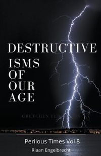 Cover image for Destructive Isms of our Age