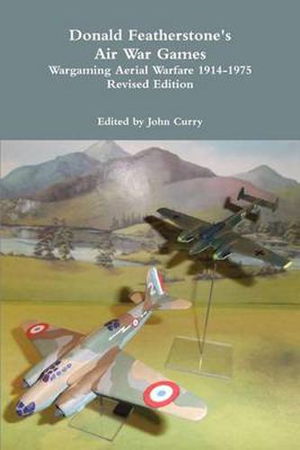 Cover image for Donald Featherstone's Air War Games Wargaming Aerial Warfare 1914-1975 Revised Edition