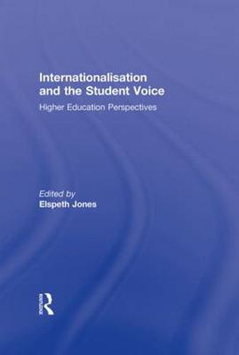 Cover image for Internationalisation and the Student Voice: Higher Education Perspectives