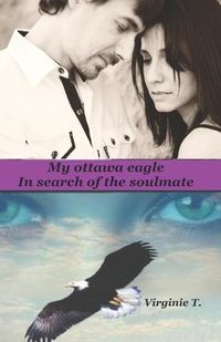 Cover image for My Ottawa Eagle: In Search Of The Soulmate