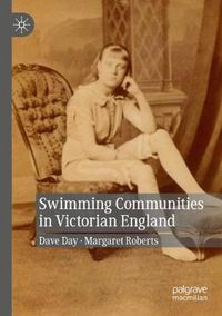 Cover image for Swimming Communities in Victorian England