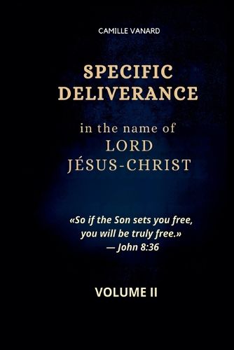 Cover image for SPECIFIC DELIVERANCE In the name of LORD JESUS-CHRIST