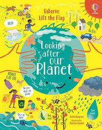 Cover image for Lift-the-Flap Looking After Our Planet