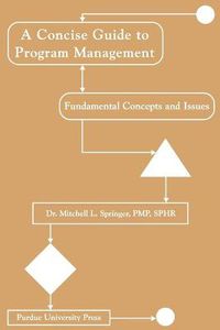 Cover image for Concise Guide to Program Management: Fundamental Concepts and Issues