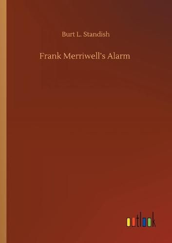 Cover image for Frank Merriwell's Alarm