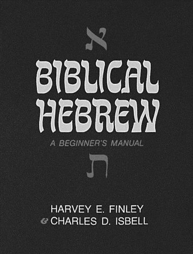 Biblical Hebrew: A Beginner's Manual