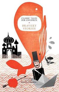 Cover image for Classic Tales for Children: Bravery Stories