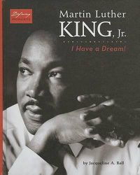 Cover image for Martin Luther King, Jr.: I Have a Dream!