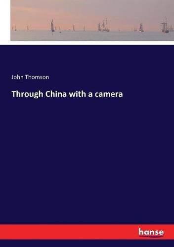 Cover image for Through China with a camera