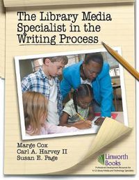 Cover image for The Library Media Specialist In the Writing Process